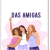 Das Amigas 