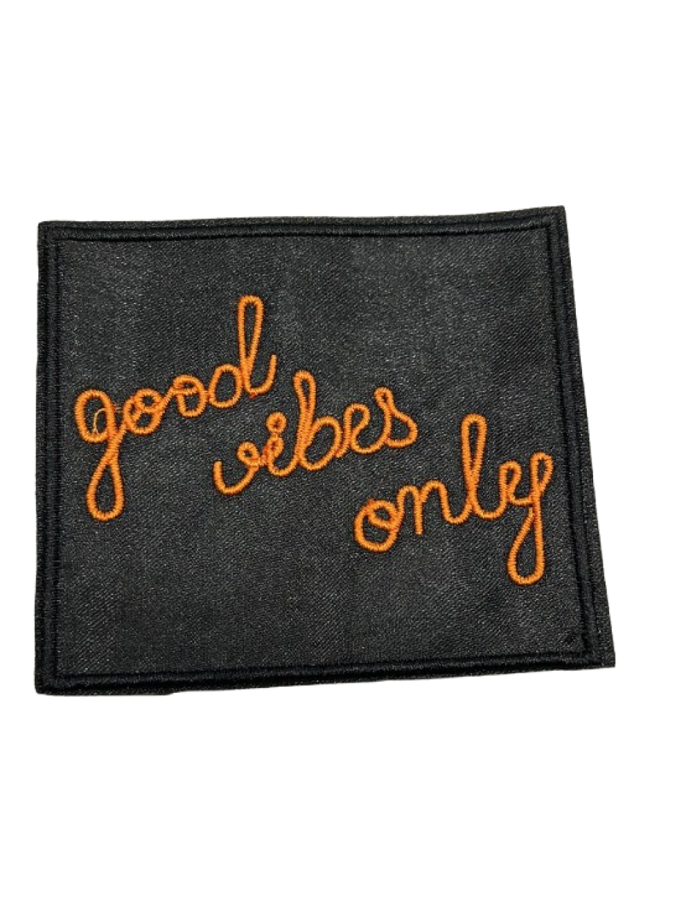 Good vibes only