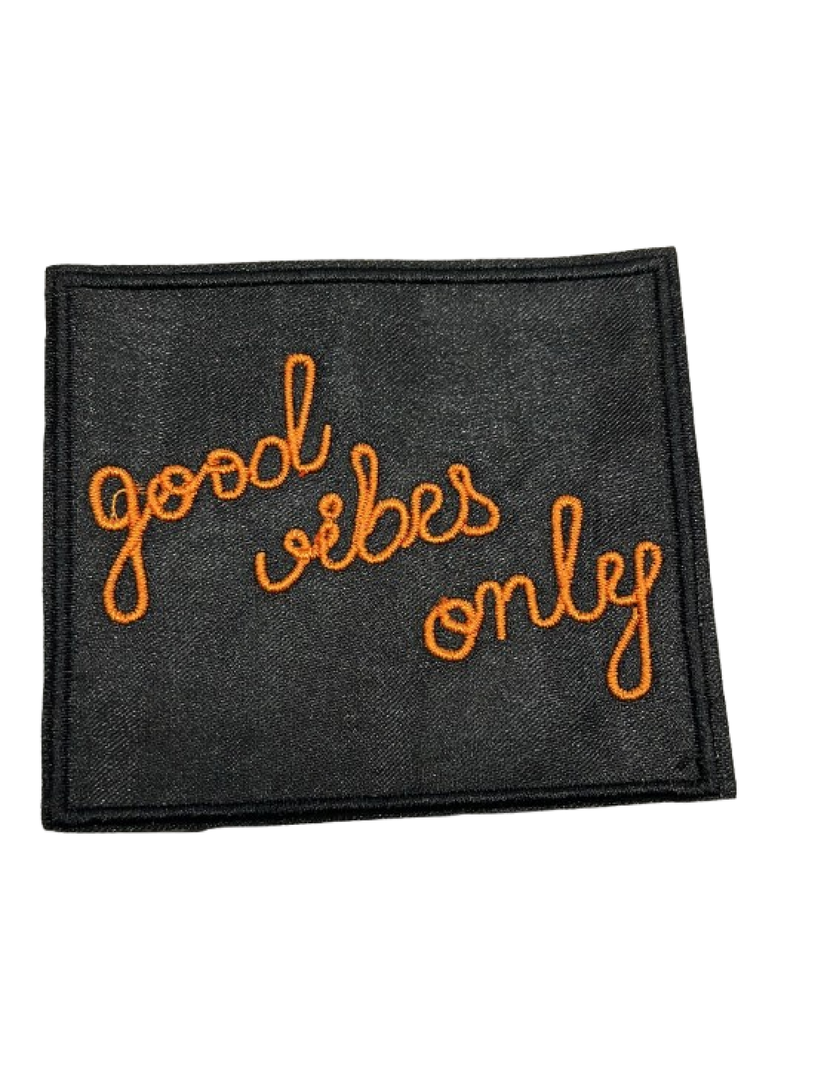 Good vibes only