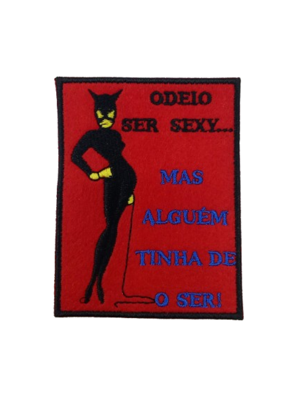 Odeio ser sexy... mas alguém tinha de ser!