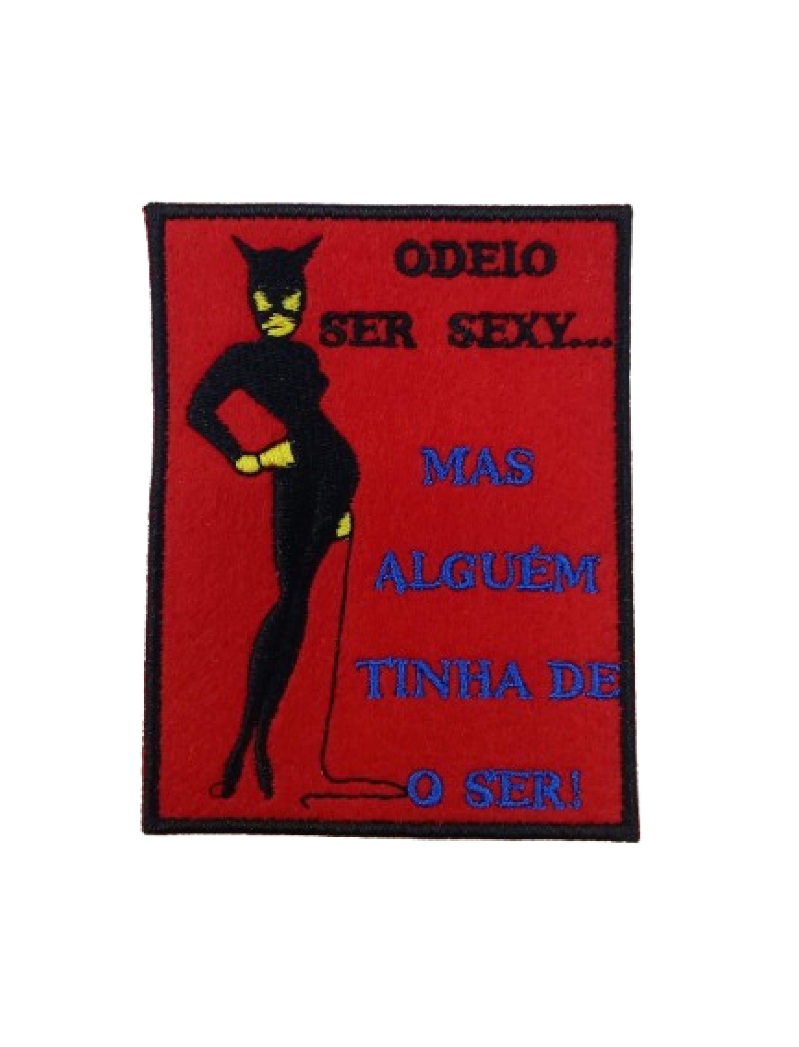 Odeio ser sexy... mas alguém tinha de ser!