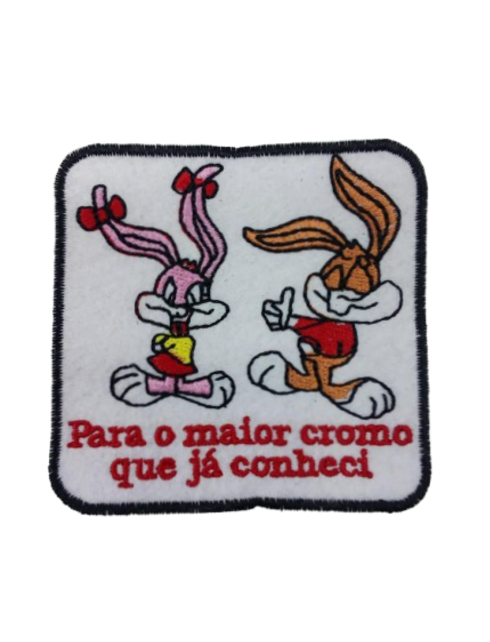 Para o maior cromo que já conheci