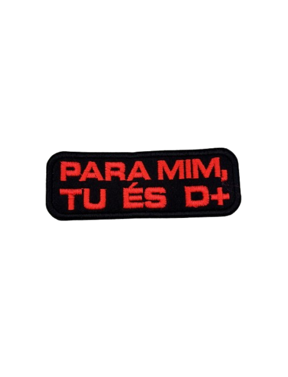 Para mim, tu és d+