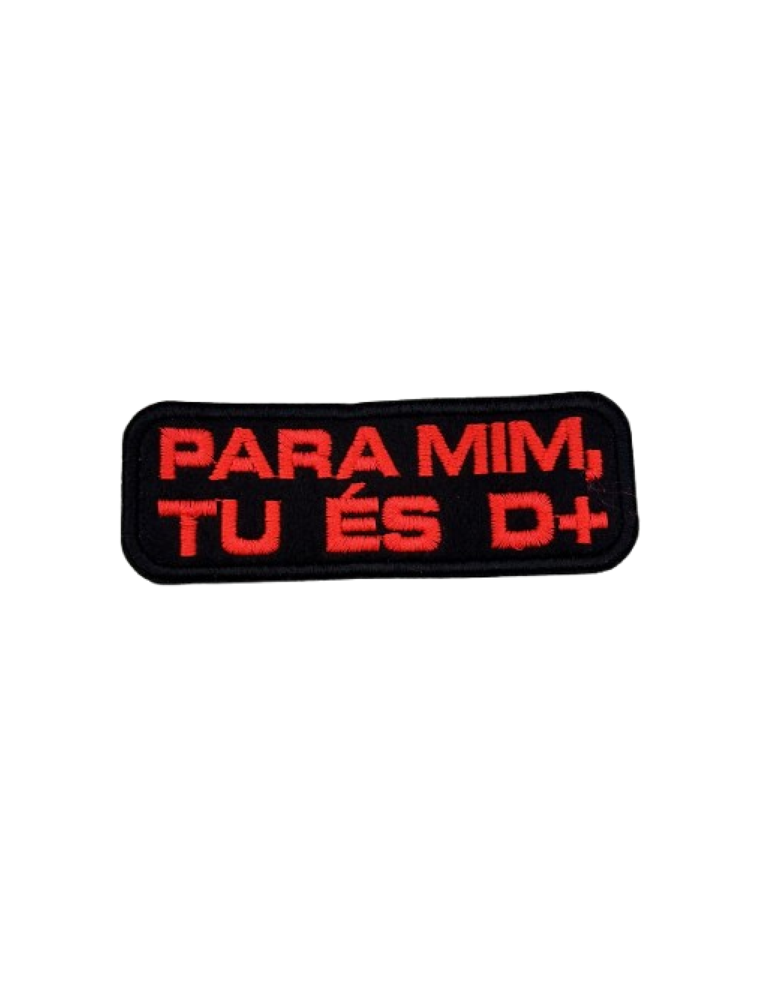 Para mim, tu és d+