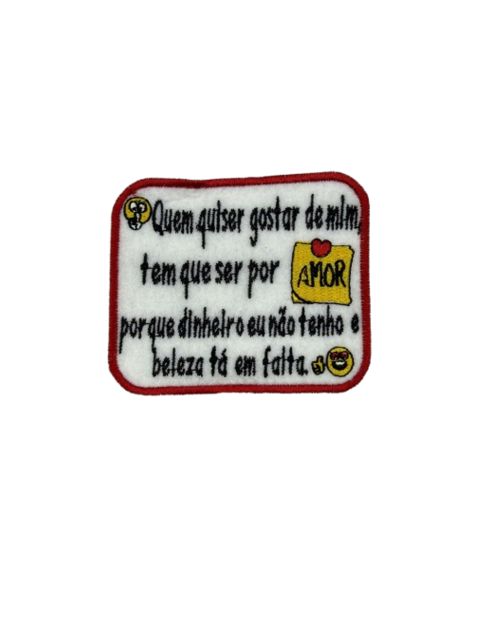 Quem quiser gostar de mim, tem que ser por Amor...