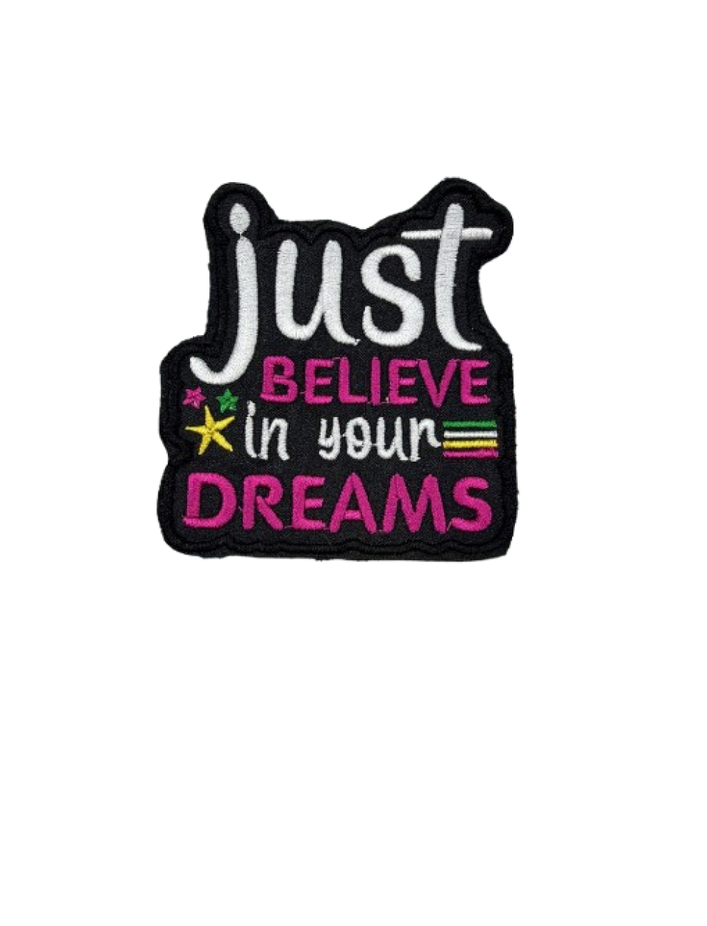 Just believe in your dreams 
