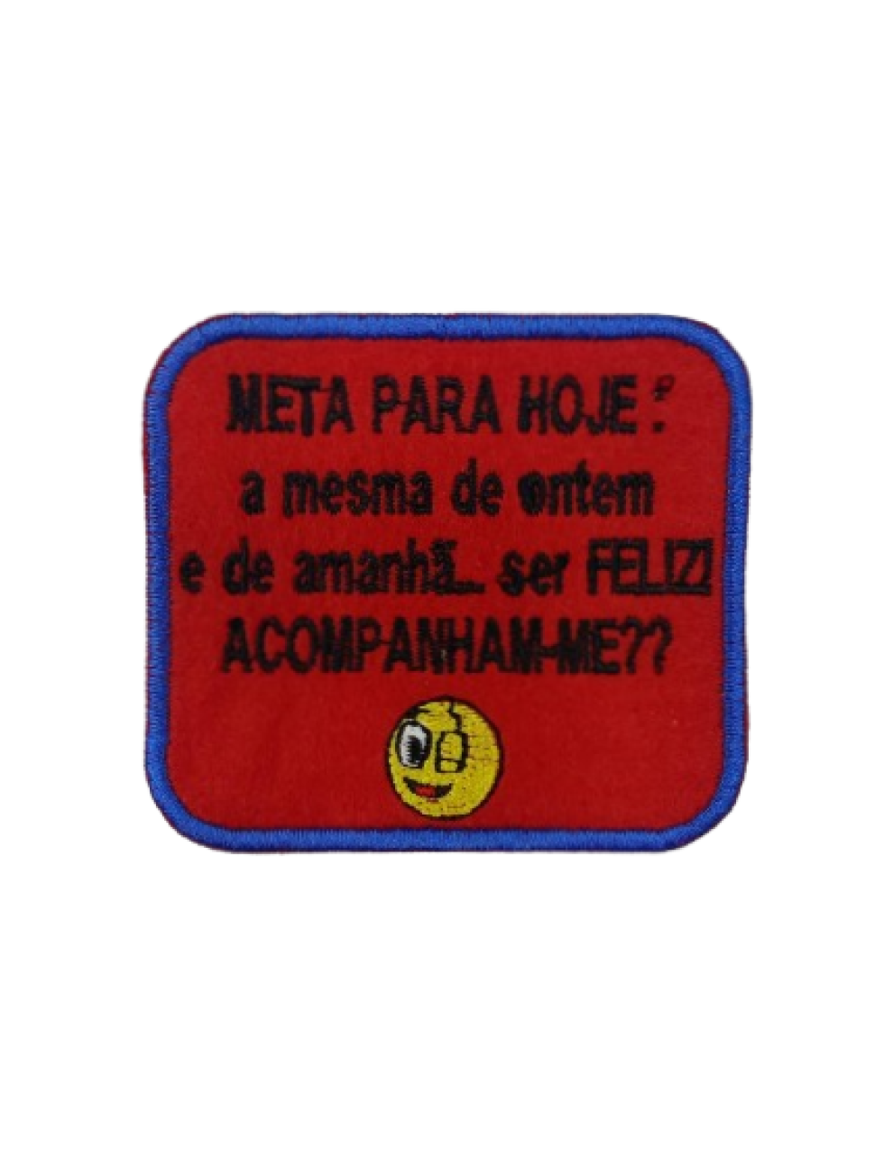 Meta para hoje: a mesma de ontem e amanhã... ser FELIZ! Acompanham-me?? (fundo vermelho)