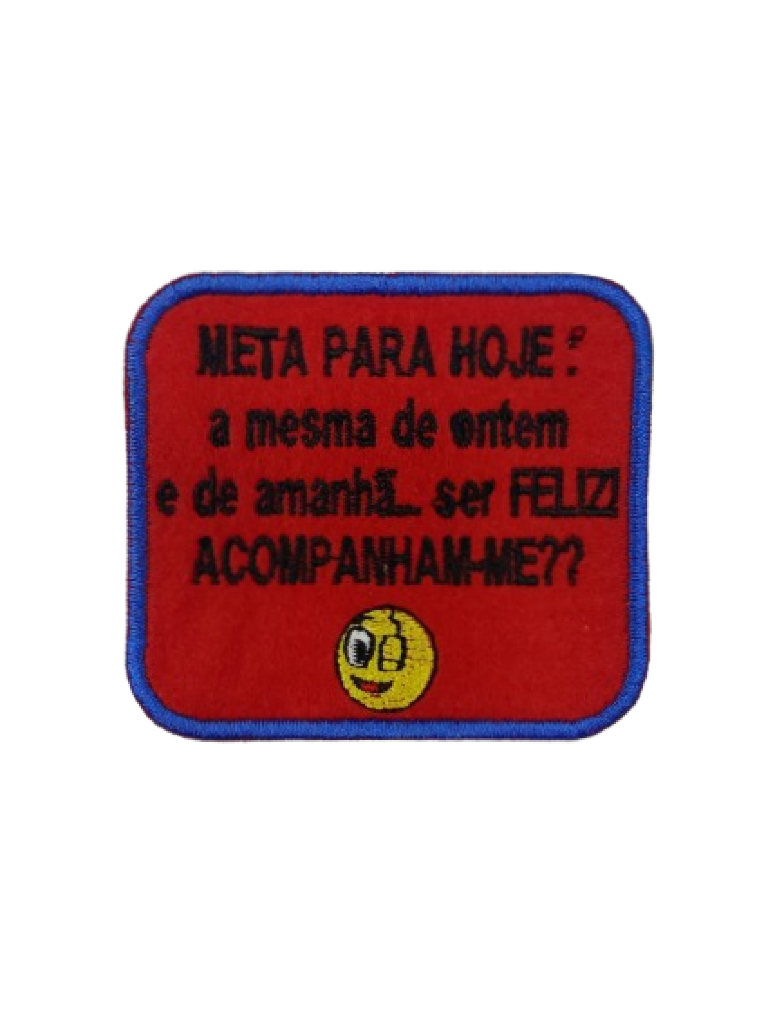 Meta para hoje: a mesma de ontem e amanhã... ser FELIZ! Acompanham-me?? (fundo vermelho)