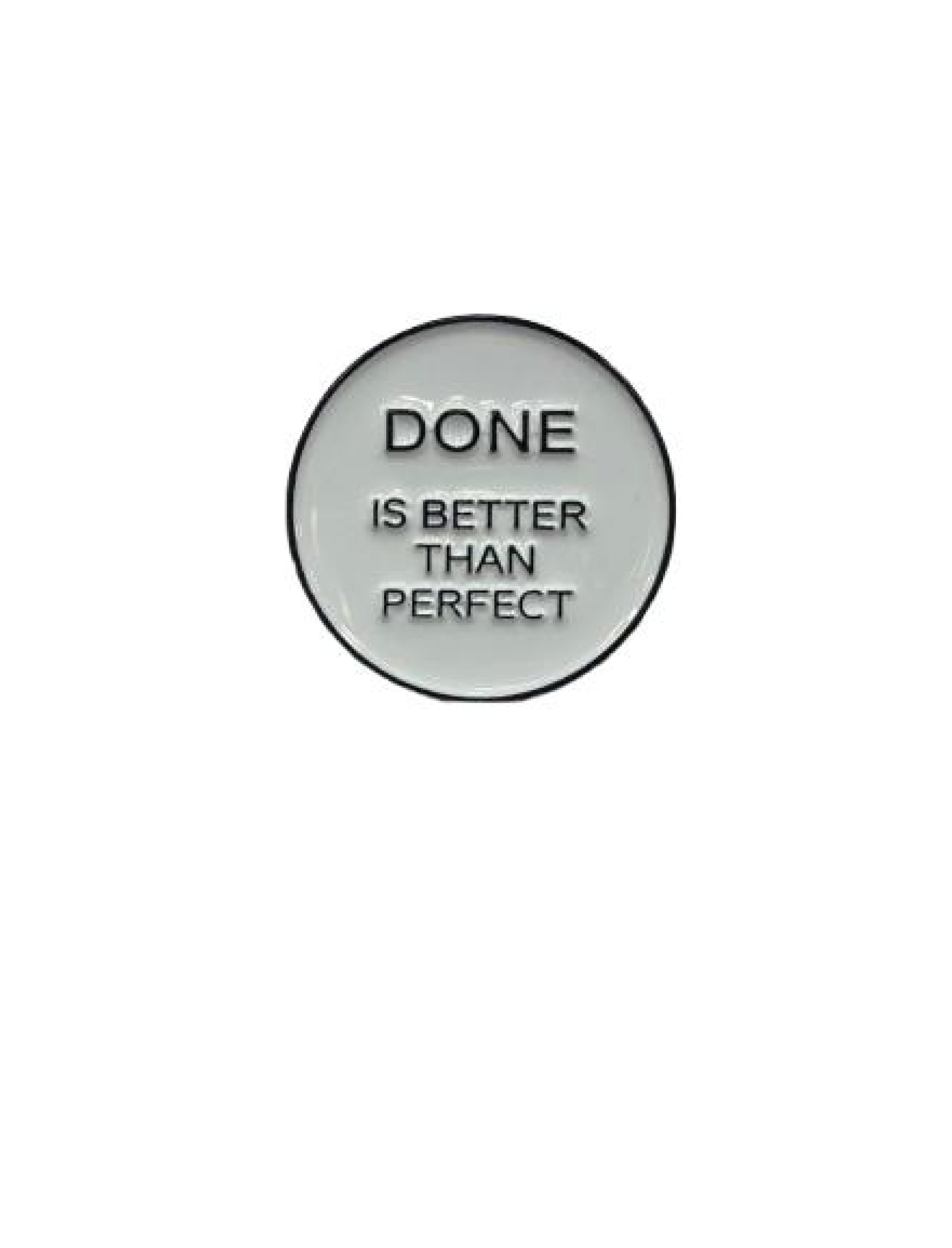 Done is better than perfect