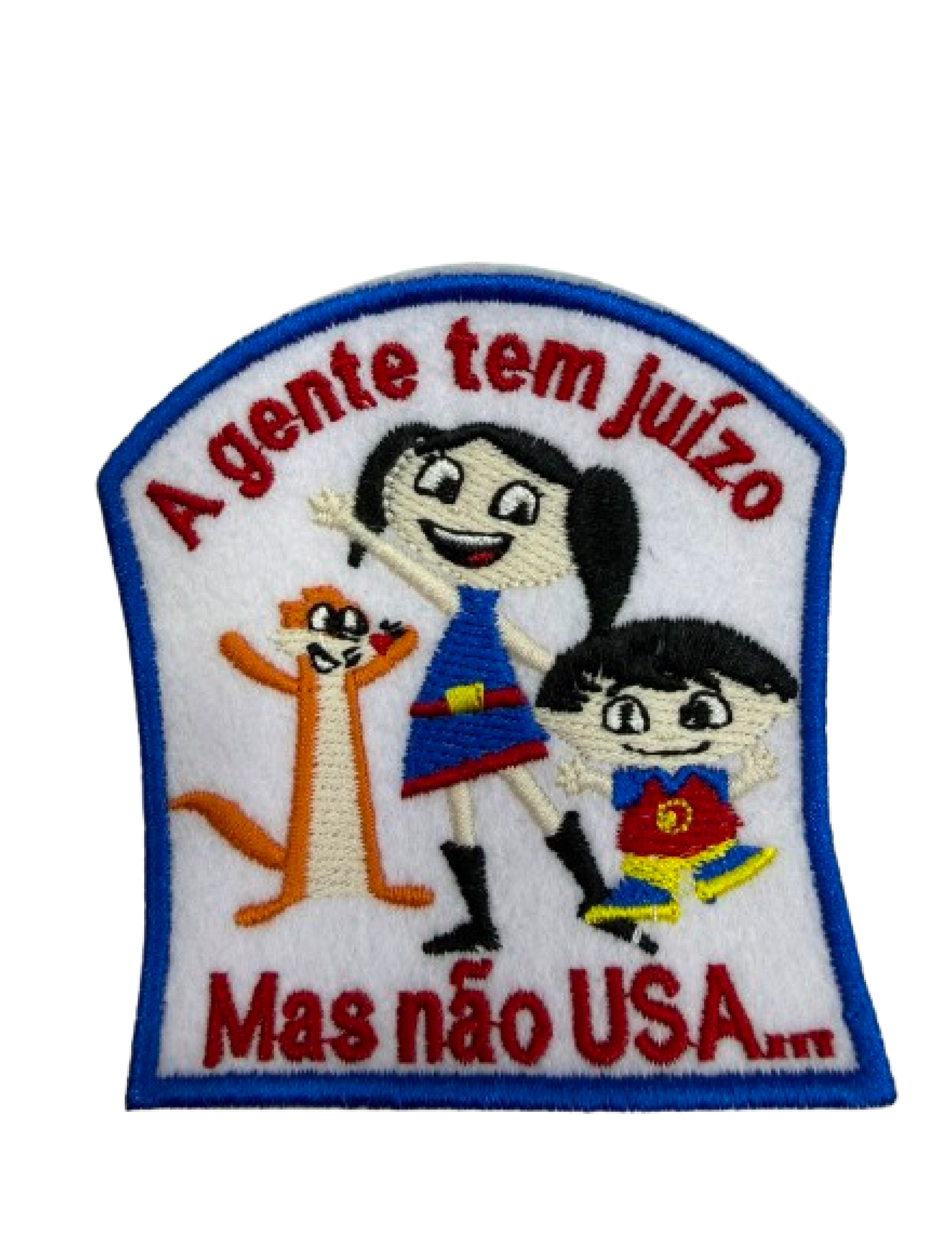 A gente tem juízo mais não usa...