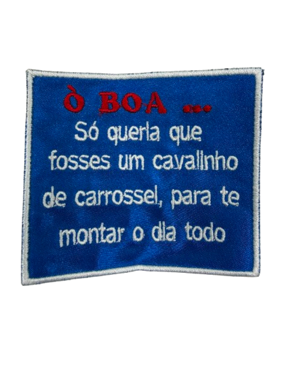 Ò Boa Só queria que fosses um cavalinho