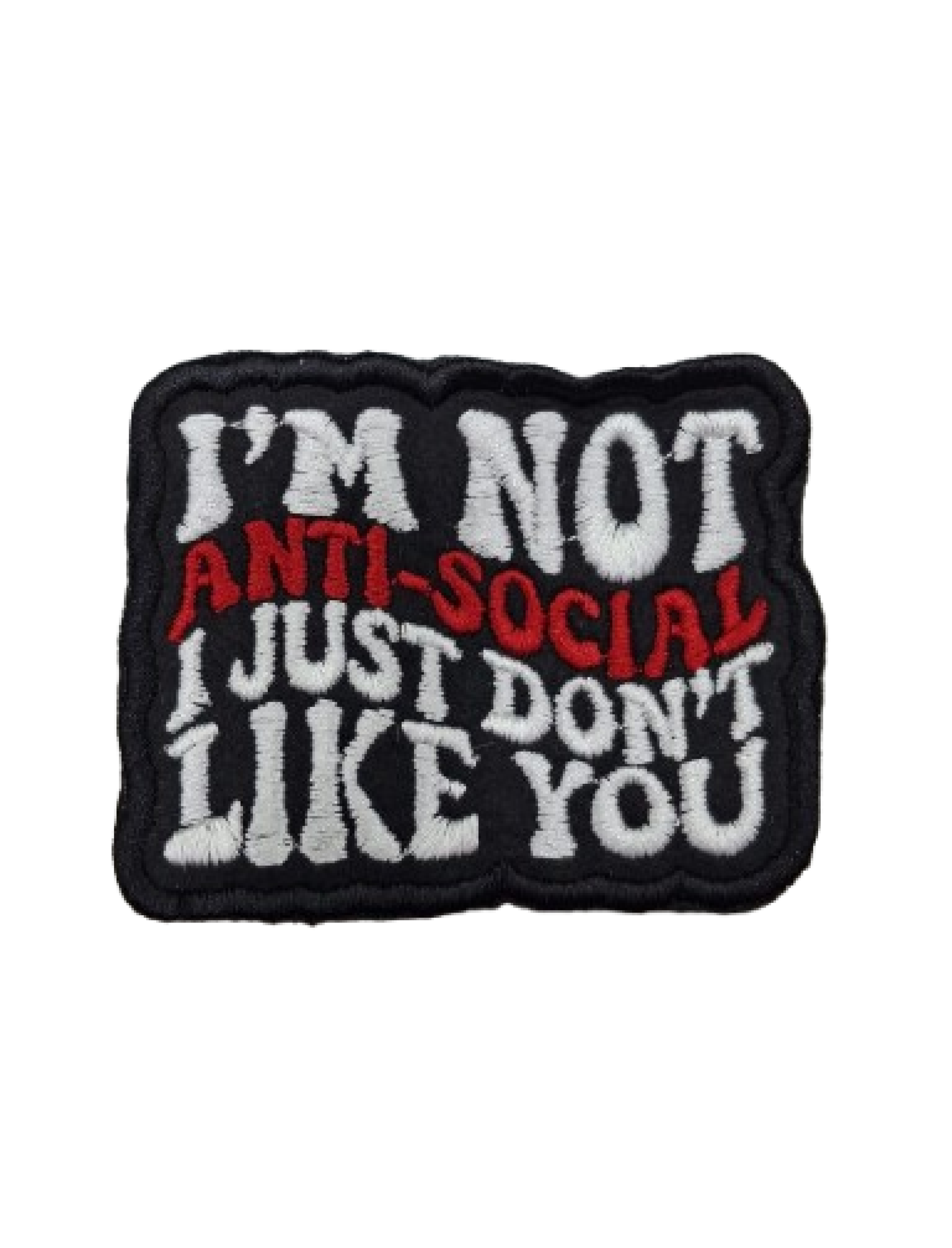 I'm not anti-social I just don't like you