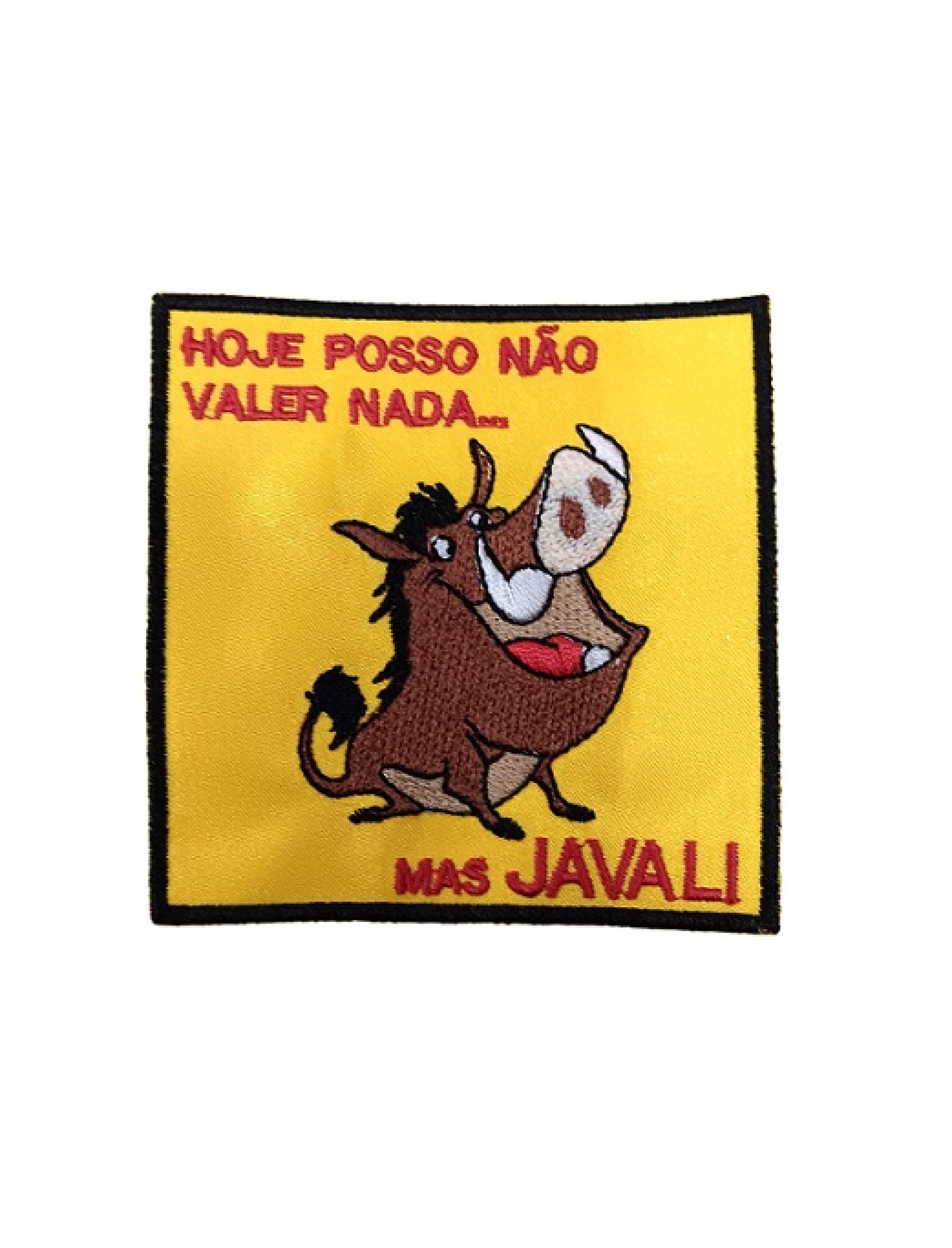 Hoje posso não valer nada ....mas javali