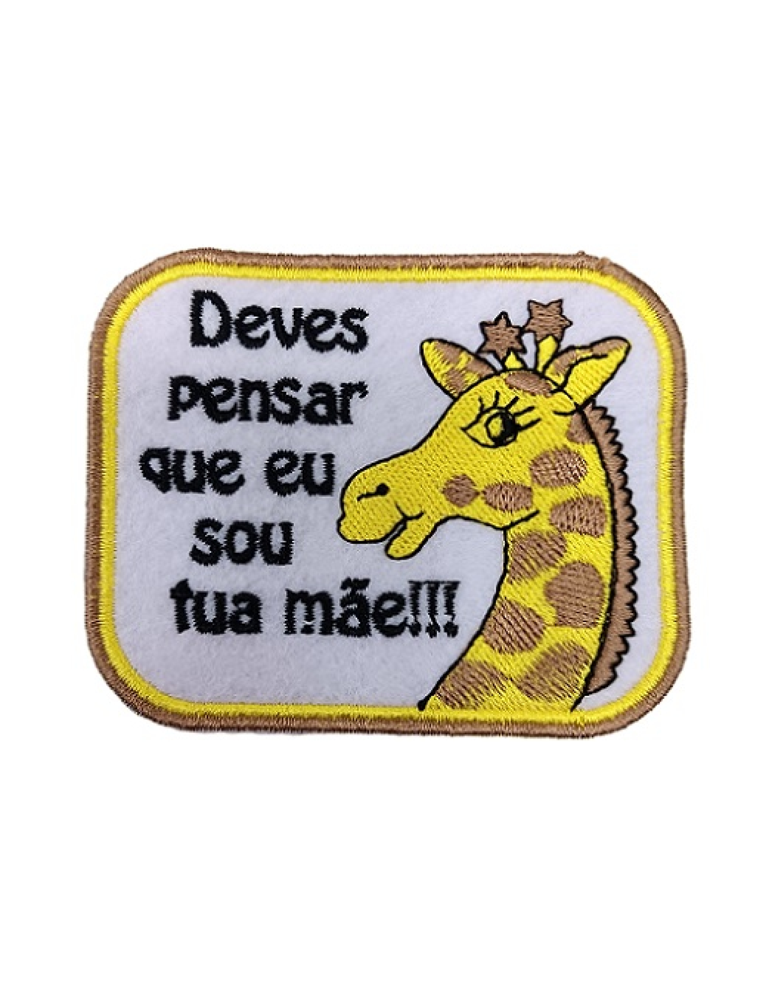 Deves pensar que sou tua mãe!!!