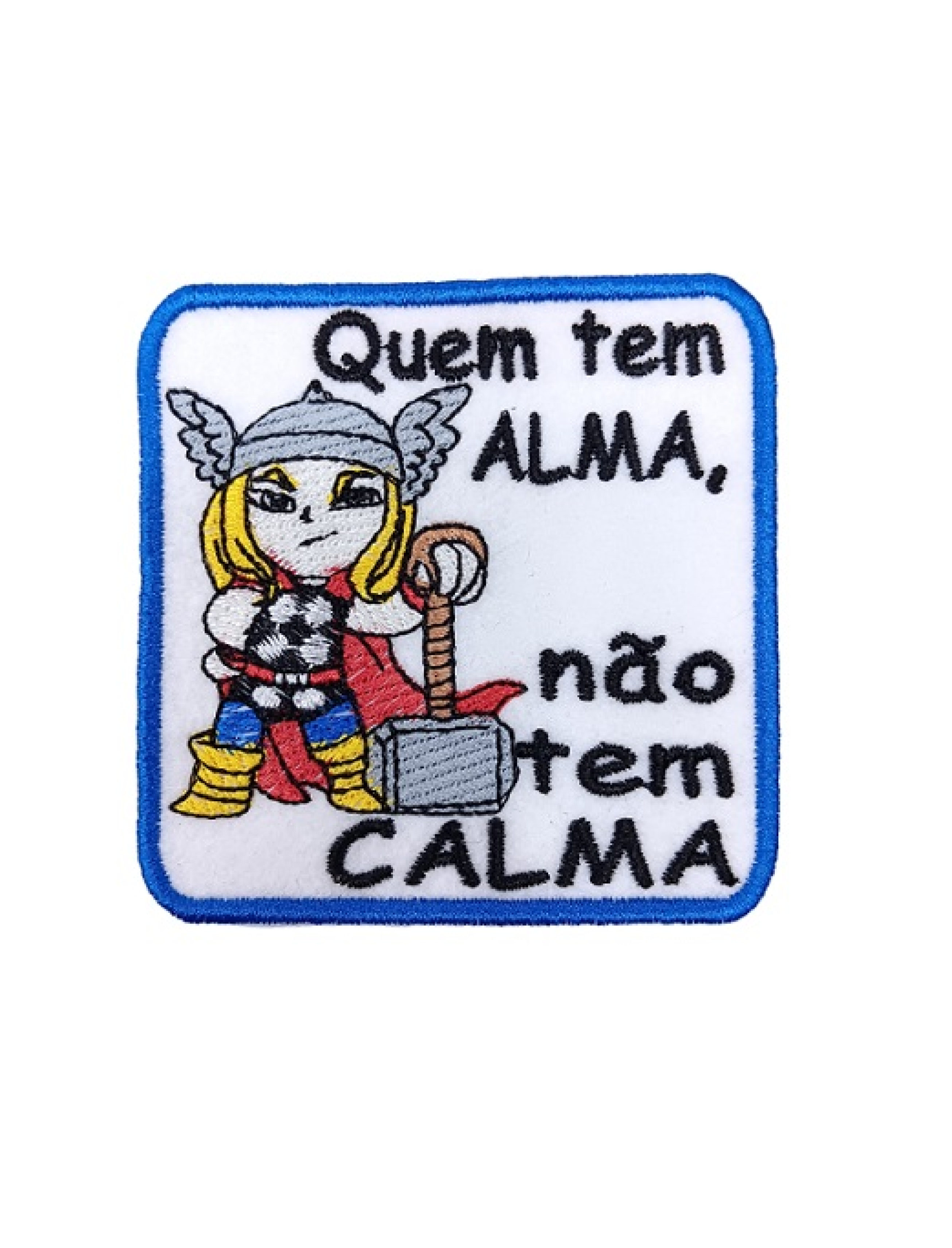 Quem tem ALM,A, não tem CALMA