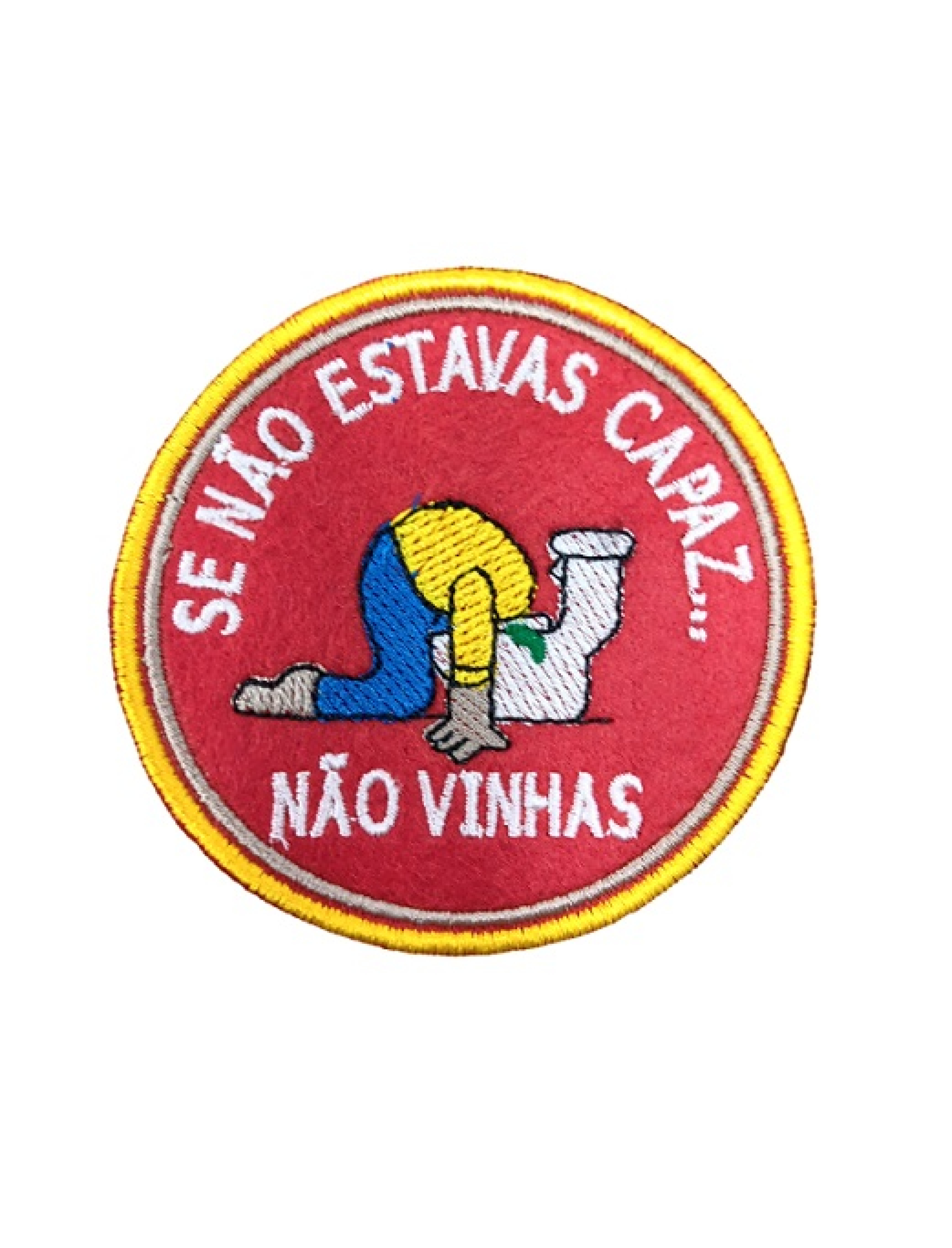 Se não estavas capaz...