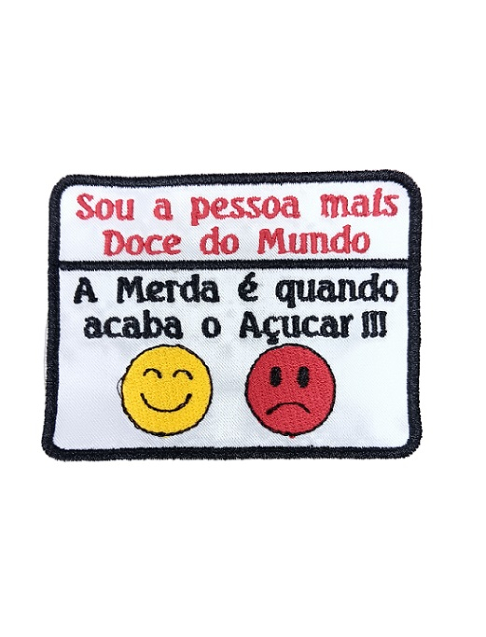 Sou a pessoa mais doce do mundo...