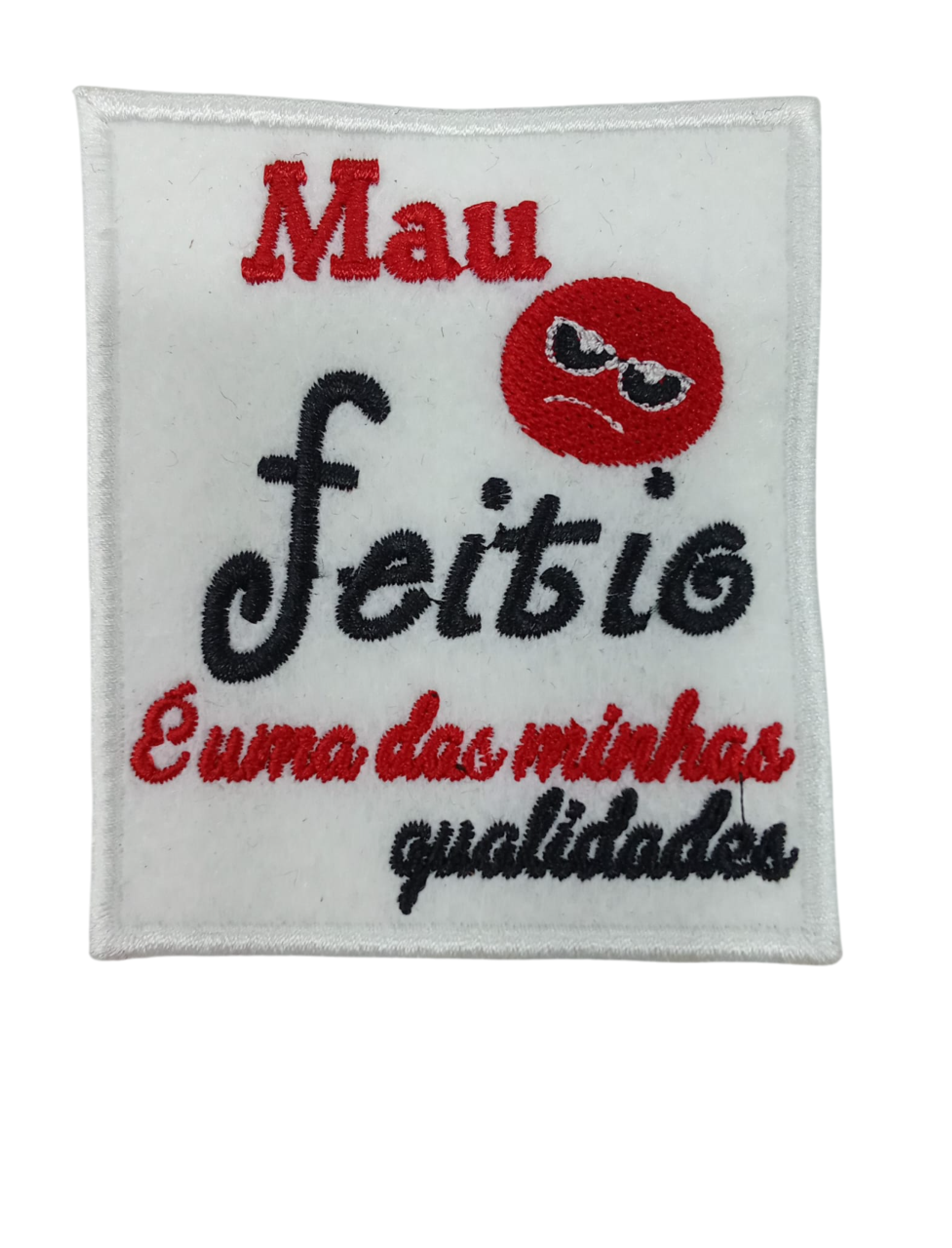 Mau feitio é uma das minhas qualidades