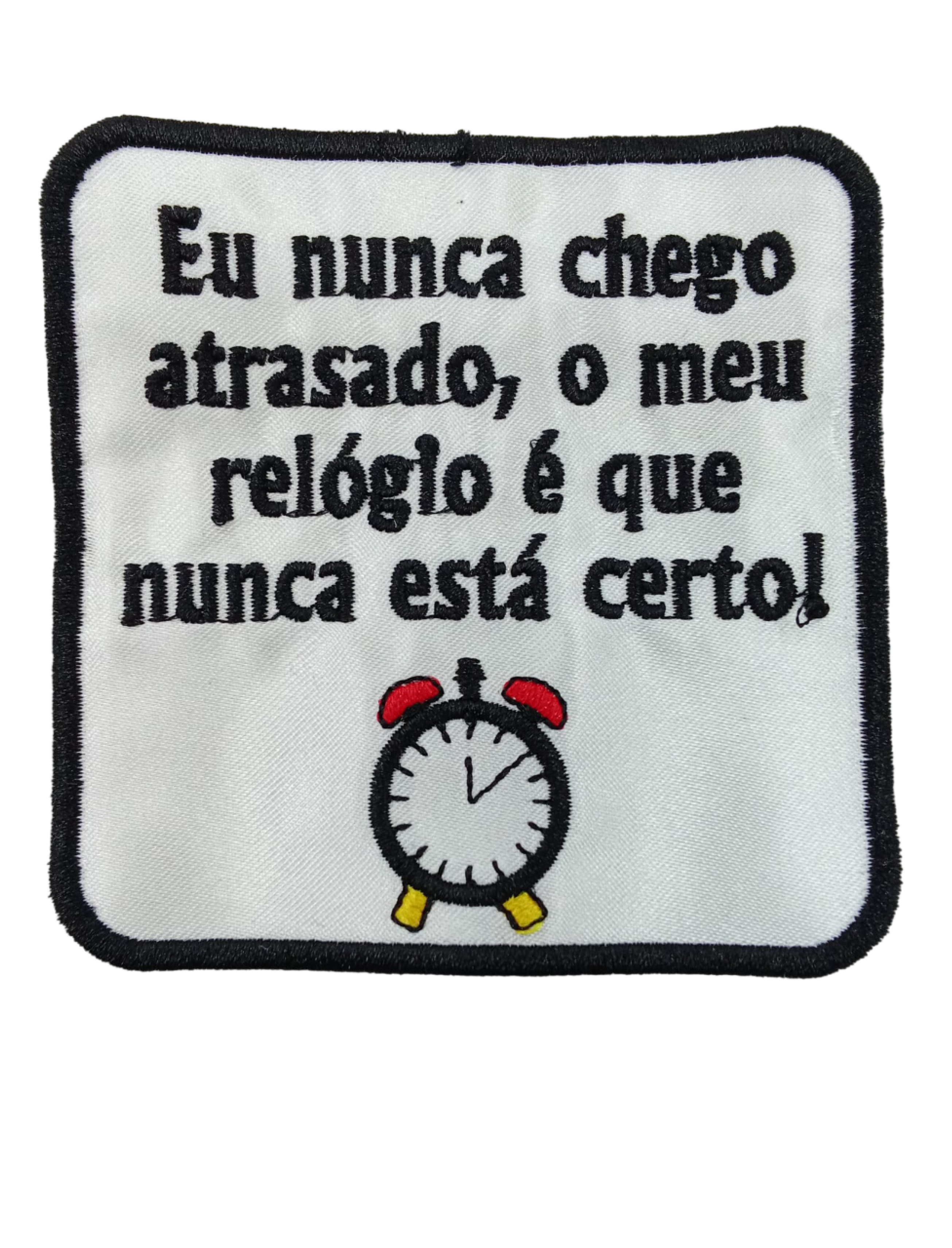 Eu nunca chego atrasado