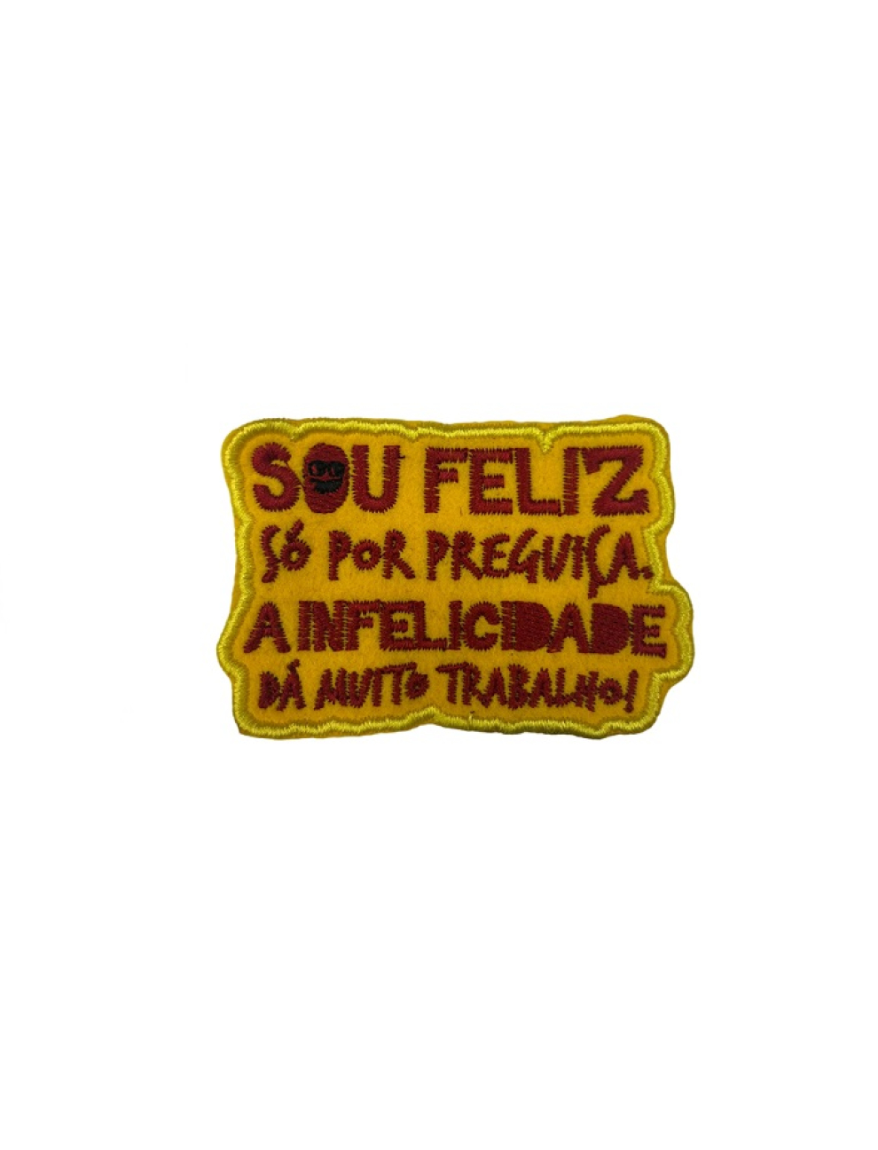Sou feliz só por preguiça